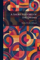 A Short History of the Drama B000GELRO8 Book Cover