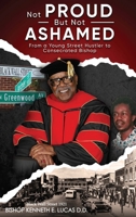 Not Proud But Not Ashamed: From A Young Street Hustler To Consecrated Bishop 1807040992 Book Cover