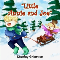 Little Annie and Joe B0B28KJ45Q Book Cover