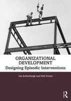 Organizational Development: Designing Episodic Interventions 1138907030 Book Cover