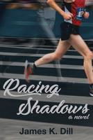 Racing Shadows 1627202420 Book Cover
