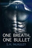 One Breath, One Bullet 1985585391 Book Cover