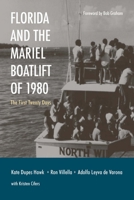 Florida and the Mariel Boatlift of 1980: The First Twenty Days 0817318372 Book Cover