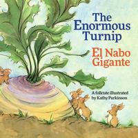 The Enormous Turnip / El Rabano Gigantesco: Babl Children's Books in Spanish and English 1683041844 Book Cover