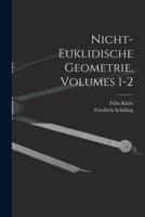 Nicht-Euklidische Geometrie, Volumes 1-2 1018006745 Book Cover