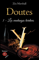 Doutes: Tome 3 - Les vendanges tardives 238127197X Book Cover