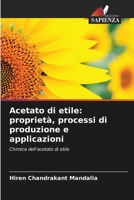 Acetato di etile: proprietà, processi di produzione e applicazioni (Italian Edition) 6209157742 Book Cover