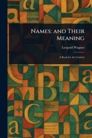 Names: and Their Meaning 1023326981 Book Cover