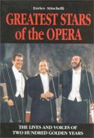 Greatest Stars of the Opera: The Lives and Voices of Two Hudred Golden Years 8873013287 Book Cover