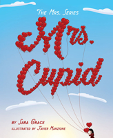 The Mrs. Series: Mrs. Cupid 1643074644 Book Cover