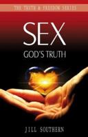 Sex: God's Truth (Truth & Freedom): God's Truth (Truth & Freedom) 1852404523 Book Cover