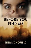 Before You Find Me 1649496575 Book Cover