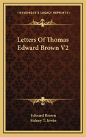 Letters Of Thomas Edward Brown V2 1162942185 Book Cover