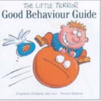 Good Behavior Guide: Baby Tips Little Terror (Baby Tips) 1900512254 Book Cover