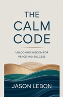 The Calm Code B0FCRXHMQL Book Cover