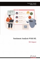 Sentiment Analysis With ML: ML Impact 9999325343 Book Cover