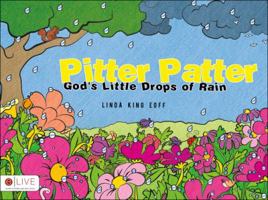 Pitter Patter: God's Little Drops of Rain 1622956850 Book Cover