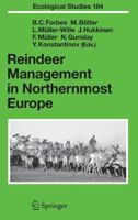 Reindeer Management in Northernmost Europe: Linking Practical and Scientific Knowledge in Social-Ecological Systems 3642065481 Book Cover