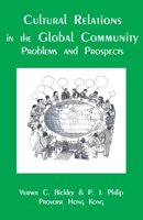 Cultural Relations in the Global Community: Problems and Prospects 9888834304 Book Cover