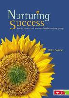 Nurturing Success: How to Create and Run an Effective Nurture Group 1855034298 Book Cover