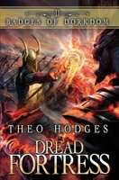 Dreadfortress: A LitRPG Adventure B0B3F9NFN3 Book Cover