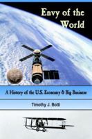 Envy of the World: A History of the US Economy and Big Business 0875864317 Book Cover