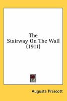 The Stairway on the Wall 1164181947 Book Cover