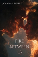 Fire Between Us 9475355561 Book Cover