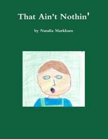 That Ain't Nothin' 125791006X Book Cover