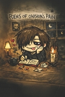 Poems Of Onision's Pain (Onision Books) B0GMXP14WF Book Cover