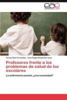 Profesores Frente a Los Problemas de Salud de Los Escolares 3847356216 Book Cover