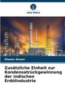 Zusätzliche Einheit zur Kondensatrückgewinnung der indischen Erdölindustrie 6209352197 Book Cover