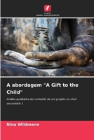 A abordagem "A Gift to the Child" (Portuguese Edition) 6209716768 Book Cover