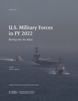 U.S. Military Forces in FY 2022: Peering into the Abyss 1538170434 Book Cover