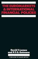 The Euromarkets and International Financial Policies 1349038849 Book Cover