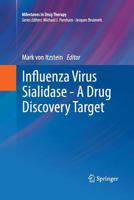 Influenza Virus Sialidase - A Drug Discovery Target 3034807791 Book Cover