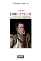 L'Infante D. Maria du Portugal, les gens de mer, les épices... B09PKV72R3 Book Cover