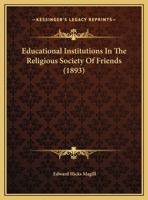 Educational Institutions In The Religious Society Of Friends 1161779744 Book Cover
