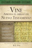 Vine's Learn New Testament Greek An Easy Teach Yourself Course In Greek