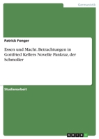 Essen und Macht. Betrachtungen in Gottfried Kellers Novelle Pankraz, der Schmoller 334612228X Book Cover