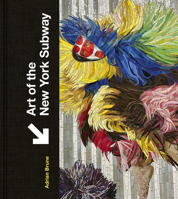 Art of the New York Subway 1805702181 Book Cover