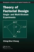 Theory of Factorial Design: Single- And Multi-Stratum Experiments 0367378981 Book Cover