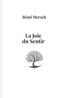 La joie du sentir (French Edition) 2322479489 Book Cover