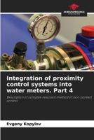 Integration of proximity control systems into water meters. Part 4: Description of complex resonant method of non-contact control 6206246000 Book Cover