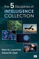 Intelligence Collection; The Five Disciplines 1452217637 Book Cover