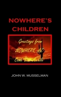 Nowhere's Children B0BFW61D77 Book Cover