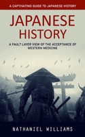 Japanese History: A Captivating Guide to Japanese History 1990373801 Book Cover