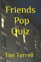 Friends Pop Quiz B0BJY9NKTQ Book Cover