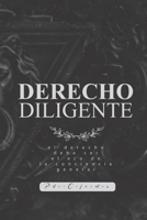 Derecho Diligente (Spanish Edition) B0F3VY7B6B Book Cover