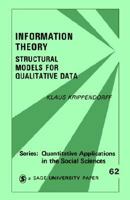 Information Theory: Structural Models for Qualitative Data (Quantitative Applications in the Social Sciences) 0803921322 Book Cover